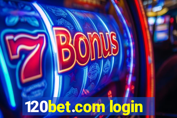 120bet.com login